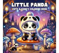 Little Panda: Cute & Comfy Coloring Book - A Relaxing Escape into a Cozy World!