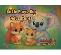 Little Paws, Big Adventures - Travel Size Edition 8.25" x 6": A Pocket-Sized Animal Coloring Book Full of Cozy Forest Fun