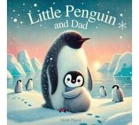 Little Penguin And Dad