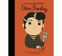 Little People Big Dreams Elvis Presley /anglais