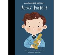 Little People Big Dreams Louis Pasteur /anglais