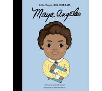 Little People, Big Dreams: Maya Angelou