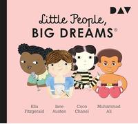 Little People, Big Dreams® - Teil 2: Ella Fitzgerald, Jane Austen, Coco Chanel, Muhammad Ali: Hörspiele mit Peter Lontzek, Dirk Petrick u.v.a. (1 CD)