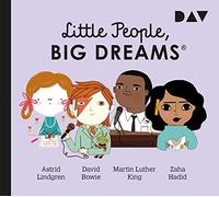 Little People, Big Dreams-Teil 4: Astrid Lindgren, David Bowie, Martin Luther King, Zaha Hadid: Hörspiele mit Peter Lontzek u.v.a. (1 CD) [Import]