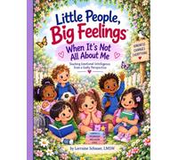 Little People Big Feelings: When It’s Not All About Me