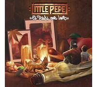 LITTLE PEPE - EL REAL ONE LOVE
