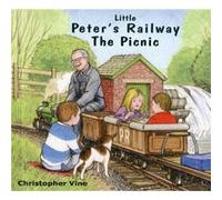 Little Peter's Railway the Picnic Vine, Christopher G C (Auteur)