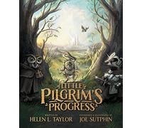 Little Pilgrim's Progress: The Illustrated Edition