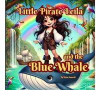 Little Pirate Leila and the Blue Wahle