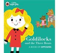 Little PopUps Goldilocks and the Three Bears Little PopUps Goldilocks and the Three Bears (Auteur)