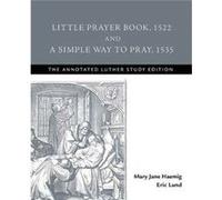 Little Prayer Book 1522 & A Simple Way T Eric Lund, (Auteur)