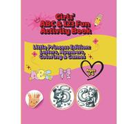 Little Princess Activity Book: Alphabet & Number Tracing with Coloring Pages for Girls Ages 3-6: Letter & Number Tracing, Pre-Writing Skills, and Fun Coloring Pages for Preschool & Kindergarten