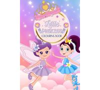 Little Princess Colouring Book for Kids Fairy-tale Fun Creative Activity Book for Girls