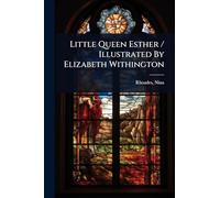 Little Queen Esther / Illustrated By Elizabeth Withington