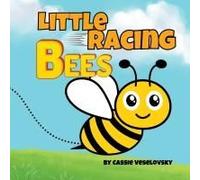 Little Racing Bees: A Counting Adventure Paperback Book By Cassie Veselovsky