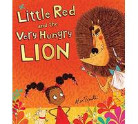 Little Red And The Very Hungry Lion