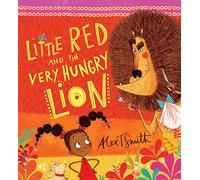Little Red and the Very Hungry Lion