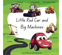 Little Red Car and Big Machines
