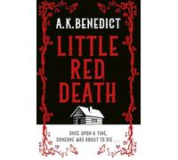 Little Red Death: A mind-bending murder mystery like nothing you've read before - enter the woods, if you dare...