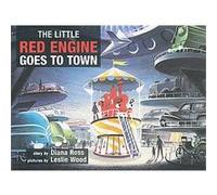 Little Red Engine Goes to Town, Little Red Engine Series Diana Ross (Auteur)