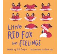 Little Red Fox has Feelings: A Book about Accepting Emotions