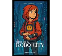 Little Red in Robo City