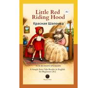 Little Red Riding Hood: A Simple Fairy Tale Reader in English for Beginners (A1)