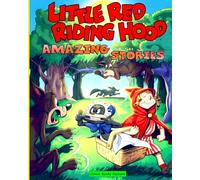 Little Red Riding Hood: Amazing Stories from Golden Age Comics