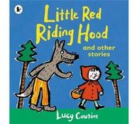 Little Red Riding Hood and Other Stories by Lucy Cousins Lucy Cousins (Auteur)