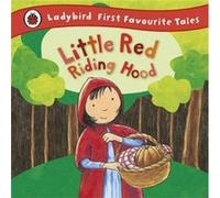 Little Red Riding Hood Ladybird First Favourite Tales by Mandy Ross Ross, Mandy (Auteur)