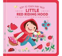 Little Red Riding Hood (Soft-To-Touch Fairy Tales)