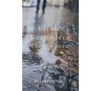 Little Reminders Everywhere - Kelly Smith - Ivy Street Books - ebook (ePub) - Livre