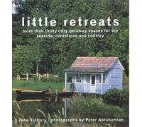 Little Retreats: More Than Thirty Cozy Getaway Spaces for the Seaside