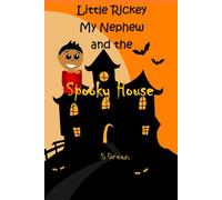 Little Rickey My Nephew and the Spooky House