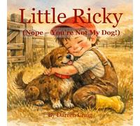 Little Ricky: (Nope-You're Not My Dog!)