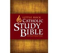 Little Rock Catholic Study Bible Paperback by Edited by Catherine Upchurch & Edited by OSB Irene Nowell & Edited by PSS Ronald D Witherup Edited by Catherine Upchurch Edited by OSB Irene Nowell Edited