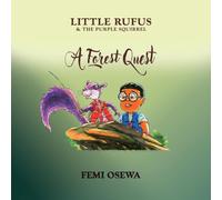 Little Rufus and The Purple Squirrel: A Forest Quest