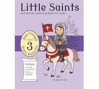 Little Saints Volume 3 Brave Believers: A Catholic Coloring Book for Kids