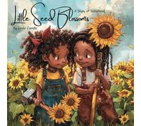 Little Seed Blossoms: A Story Of Sisterhood