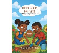 Little Seeds, Big Faith: 90 days of growing in God