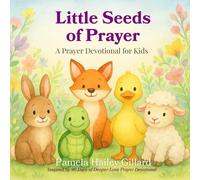 Little Seeds of Prayer: A Prayer Devotional for Kids