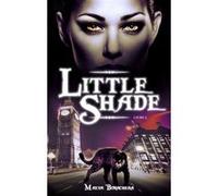 Little Shade - Tome 2 - À pas de velours