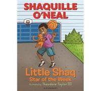Little Shaq Star of the Week by Shaquille O Neal & Illustrated by Theodore Taylor Shaquille O Neal Illustrated by Theodore Taylor (Auteur)