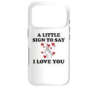 Little Sign to Say I Love You Valentine Couple Anniversary Coque pour iPhone 17 Pro