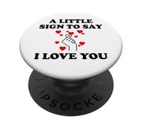 Little Sign to Say I Love You Valentine Couple Anniversary PopSockets PopGrip Adhésif