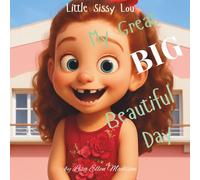 Little Sissy Lou, My Great Big Beautiful Day
