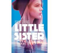 Little sister - Benoît Séverac - Syros Jeunesse - broché - Roman adolescent dès 13 ans