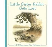 Little Sister Rabbit Gets Lost by Ulf Nilsson Inconnu (Auteur)