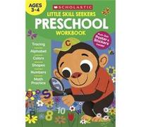 Little Skill Seekers Preschool Workbook by Edited by Scholastic Edited by Scholastic (Auteur)