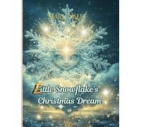 Little Snowflake's Christmas Dream: The Children book about adventures, Christmas story for children